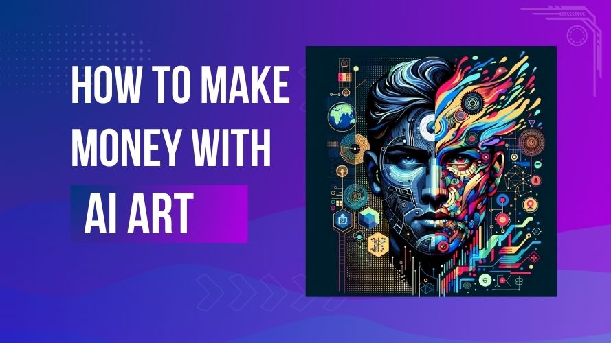 How to make money with AI art